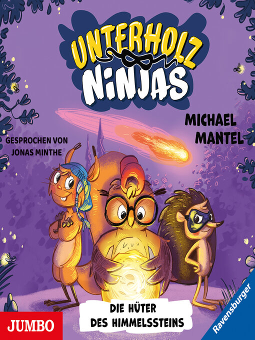Title details for Unterholz-Ninjas. Die Hüter des Himmelssteins [Band 2] by Michael Mantel - Wait list